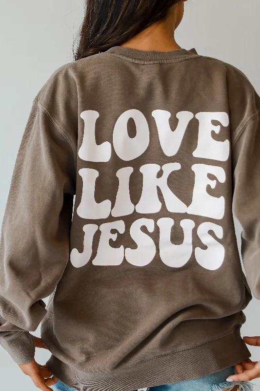 Brown Love Like Jesus Sweatshirt